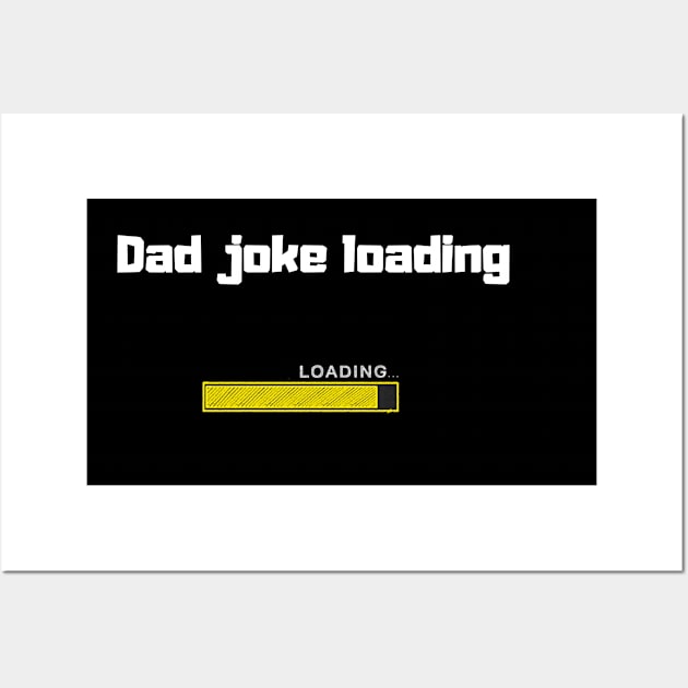 funny gift new for dad 2020 : dad joke loading Wall Art by flooky